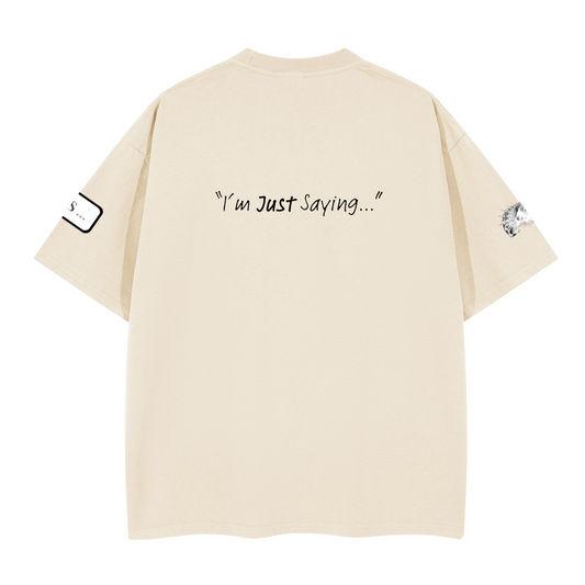 IJS: “I’m Just Saying…” Tee